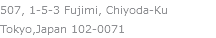 507, 1-5-3 Fujimi, Chiyoda-Ku Tokyo,Japan 102-0071